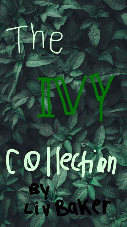 The Ivy Collection Of Poems. - Liv Baker - ebook