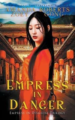 Empress in Danger - Zoey Gong,Amanda Roberts - cover