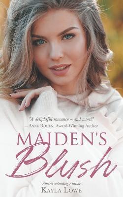 Maiden's Blush - Kayla Lowe - cover