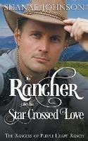 The Rancher takes his Star Crossed Love - Shanae Johnson - cover