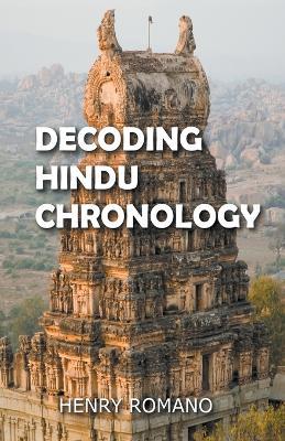 Decoding Hindu Chronology - Henry Romano - cover