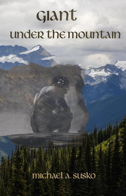 Giant Under the Mountain - Michael A. Susko - ebook