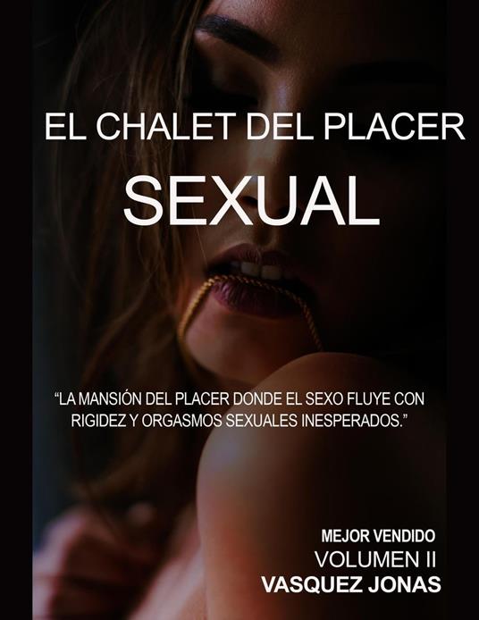 El Chalet Del Placer Sexual