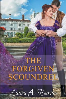 The Forgiven Scoundrel - Laura A Barnes - cover