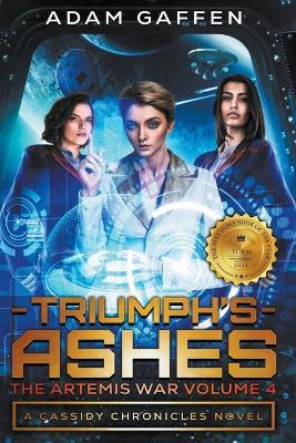 Triumph's Ashes (The Cassidy Chronicles Volume 5) - Adam Gaffen - cover