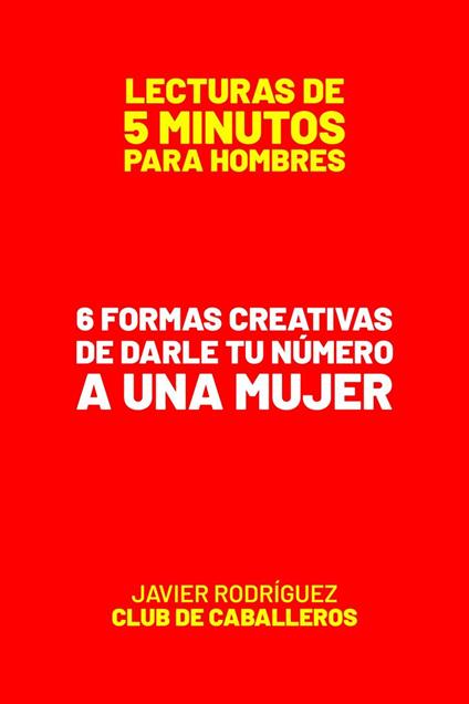 6 Formas Creativas De Darle Tu Número A Una Mujer