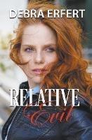 Relative Evil - Debra Erfert - cover