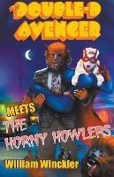 The Double-D Avenger Meets the Horny Howlers - William Winckler - cover