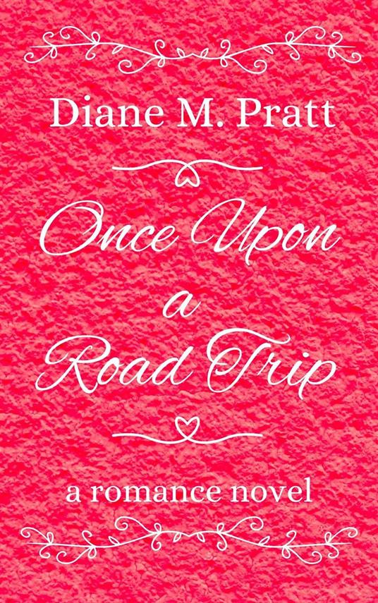 Once Upon a Road Trip - Diane M. Pratt - ebook