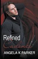 Refined Cadence - Angela K Parker - cover
