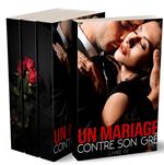 Un Mariage Contre Son Gré - Tomes 4 à 6