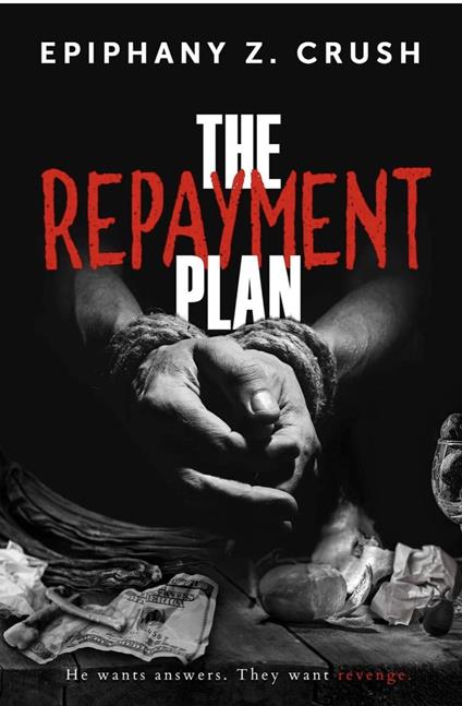 The Repayment Plan - Epiphany Z. Crush - ebook