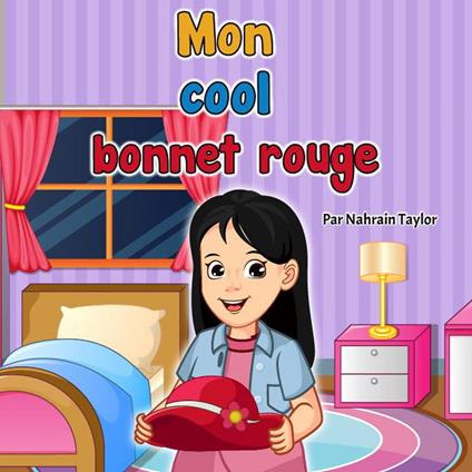 Mon cool bonnet rouge - Nahrain Taylor - ebook