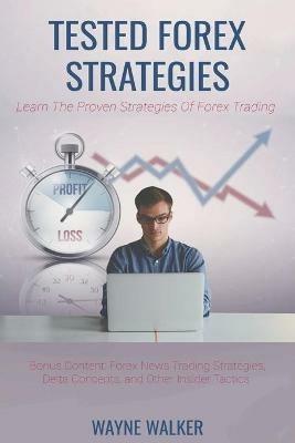 Tested Forex Strategies - Wayne Walker - cover