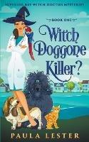 Witch Doggone Killer?