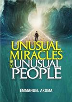 Unusual Miracles For Unusual People