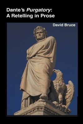 Dante's Purgatory: A Retelling in Prose - David Bruce - cover