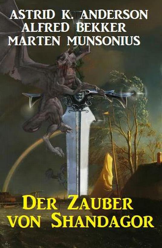 Der Zauber von Shandagor - Alfred Bekker,Astrid K. Anderson,Marten Munsonius - ebook