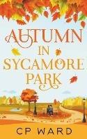 Autumn in Sycamore Park - Cp Ward - cover