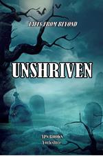 Unshriven