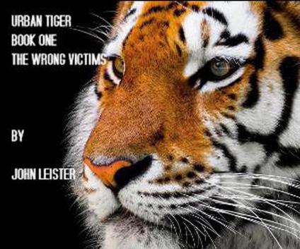 Urban Tiger Book One The Wrong Victims