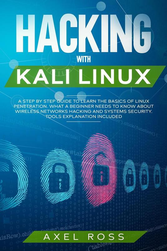 Hacking with Kali Linux: A Step by Step Guide to Learn the Basics of Linux  Penetration.