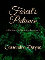 Forest's Patience: A Paranormal Lesbian Romance