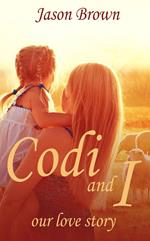 Codi and I : Our love story