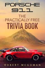 Porsche 911: The Practically Free Trivia Book