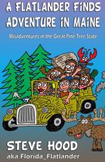 A Flatlander Finds Adventure in Maine: Mis-Adventures in the Great Pine Tree State