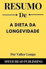 Resumo De A Dieta Da Longevidade Por Valter Longo