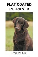 Flat Coated Retriever - Paul Van Dijk - cover