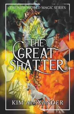 The Great Shatter - Kim Alexander - cover