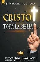 Cristo en Toda la Biblia: Estudio Biblico