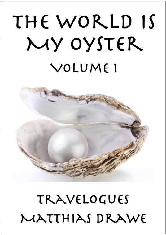 The World Is My Oyster