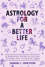 Astrology For A Better Life