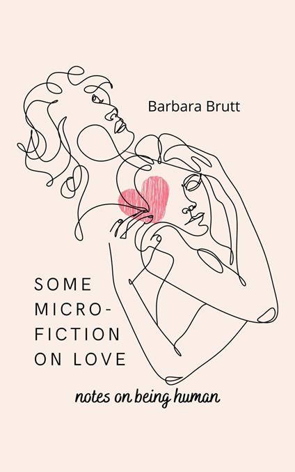 Some Micro-Fiction On Love