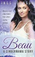 Beau: a Cindermama Story - Ines Johnson - cover