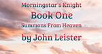 Morningstar's Knight Book One Summons From Heaven