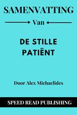 Samenvatting Van De Stille Patiënt Door Alex Michaelides