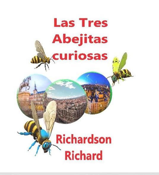 Las aventuras de tres abejitas curiosas