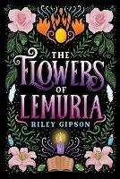 The Flowers of Lemuria - Riley Gipson - cover