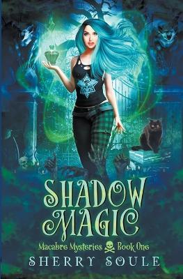Shadow Magic - Sherry Soule - cover