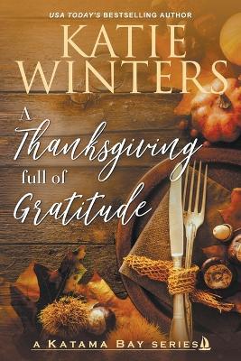 A Thanksgiving full of Gratitude - Katie Winters - cover