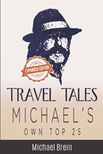 Travel Tales: Michael's Own Top 25