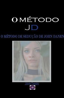 O metodo JD - John Danen - cover