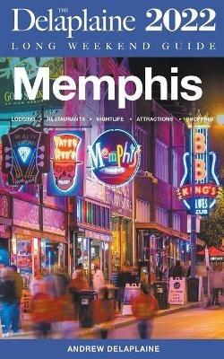 Memphis - The Delaplaine 2022 Long Weekend Guide - Andrew Delaplaine - cover