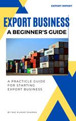 Export Business A Beginner's Guide