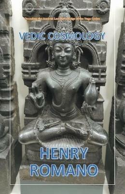 Vedic Cosmology - Henry Romano - cover