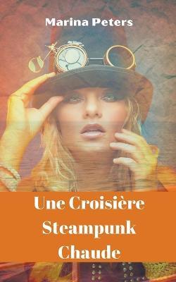 Une Croisiere Steampunk Chaude - Marina Peters - cover